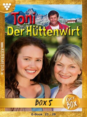 cover image of Toni der Hüttenwirt Jubiläumsbox 5 – Heimatroman